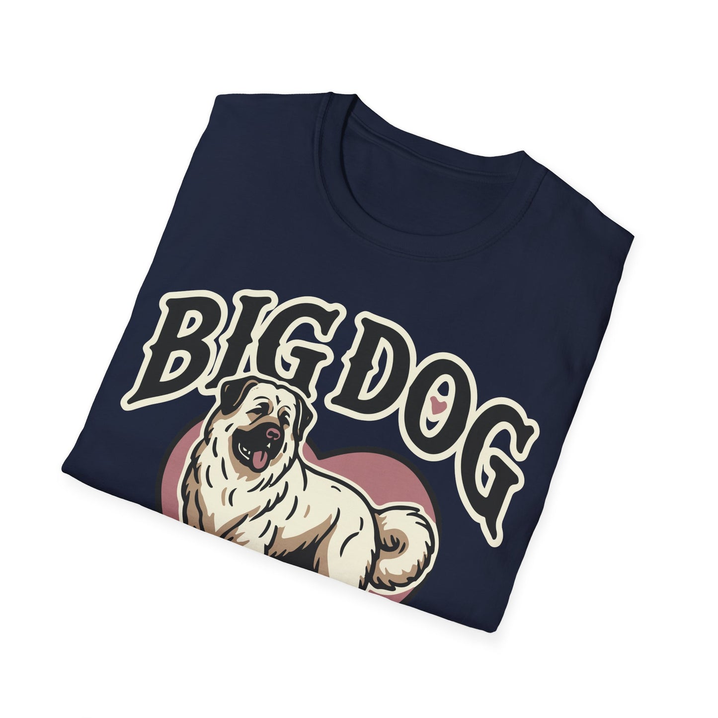 Unisex Softstyle T-Shirt,big dog bigger heart,