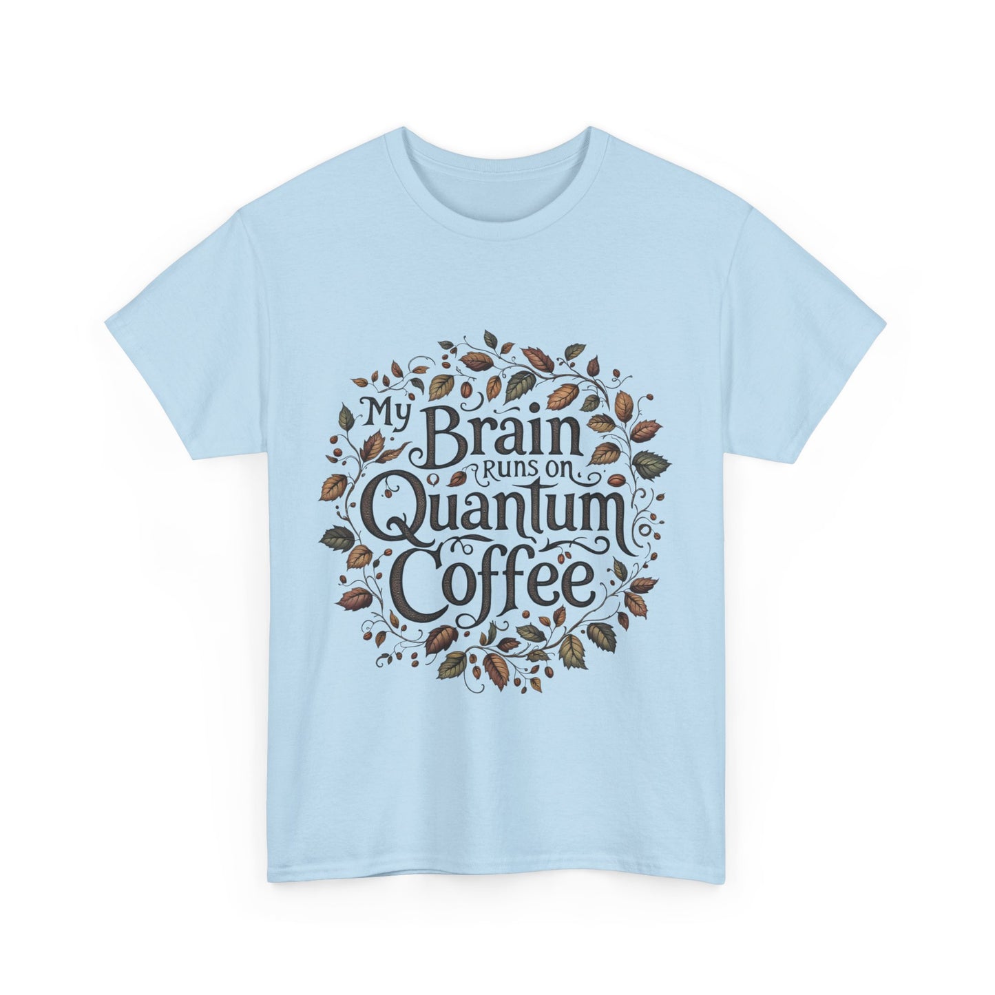 Quantum Coffee Unisex Tee, Fun Coffee Lover Shirt, Gift for Coffee Enthusiasts, Casual Everyday Wear, Unique Graphic T-Shirt, Clothing
