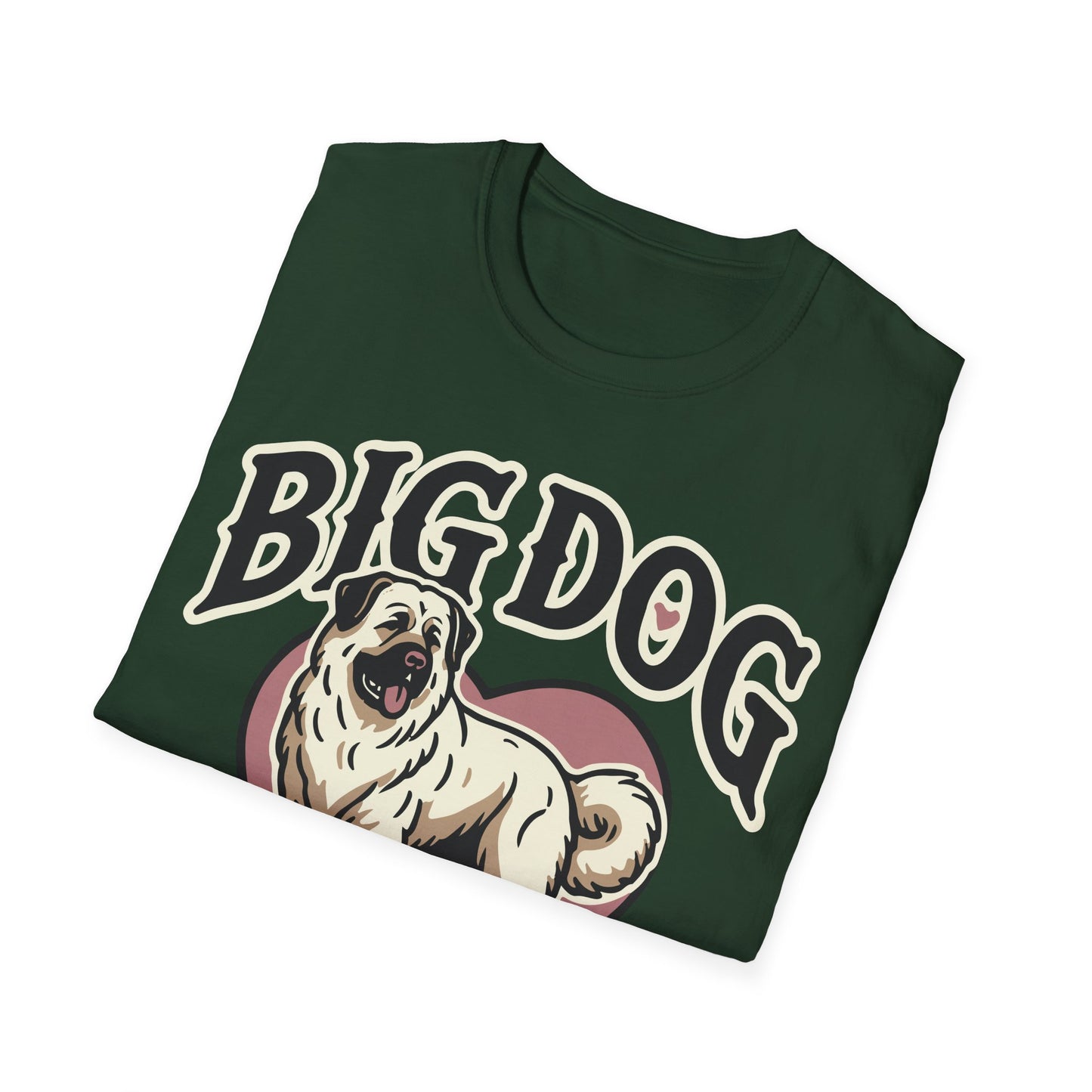 Unisex Softstyle T-Shirt,big dog bigger heart,