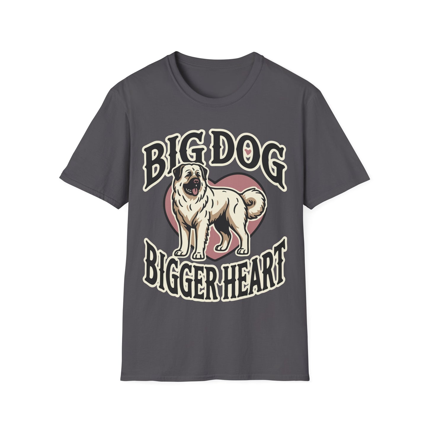 Unisex Softstyle T-Shirt,big dog bigger heart,