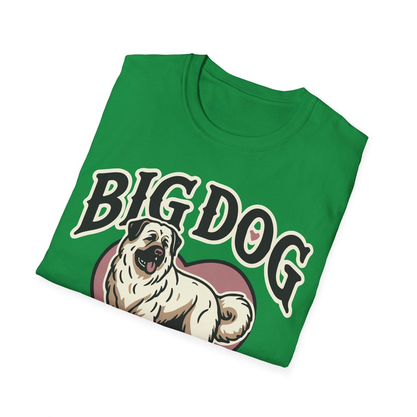 Unisex Softstyle T-Shirt,big dog bigger heart,