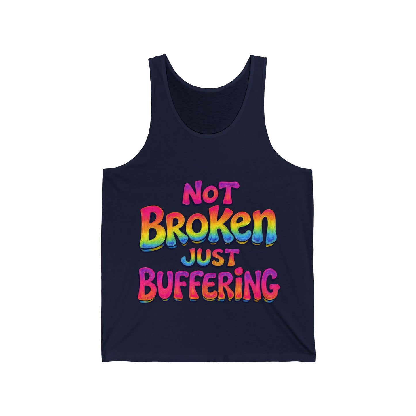 Colorful Humor Tank Top | Not Broken Just Buffering | LGBTQ Pride, Summer Wear, Casual Outfit, Gift for Friends, Festival Clothing