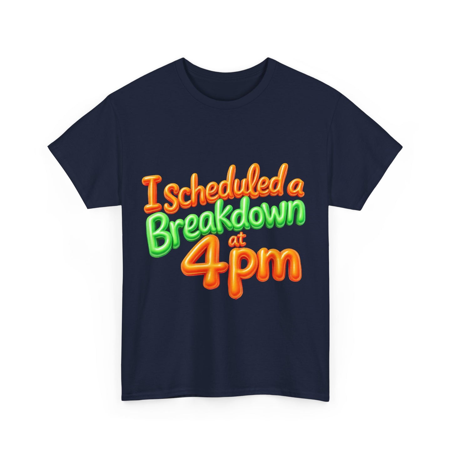 I Scheduled a Breakdown Unisex Tee, Funny Graphic Shirt, Casual Wear, Gift for Friends, Humor T-Shirt, Quirky Fashion, Clothing