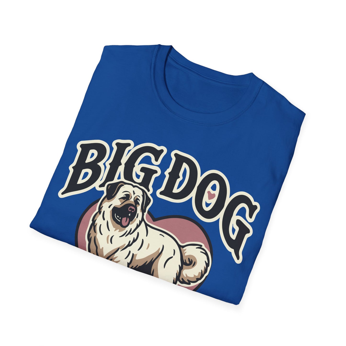 Unisex Softstyle T-Shirt,big dog bigger heart,