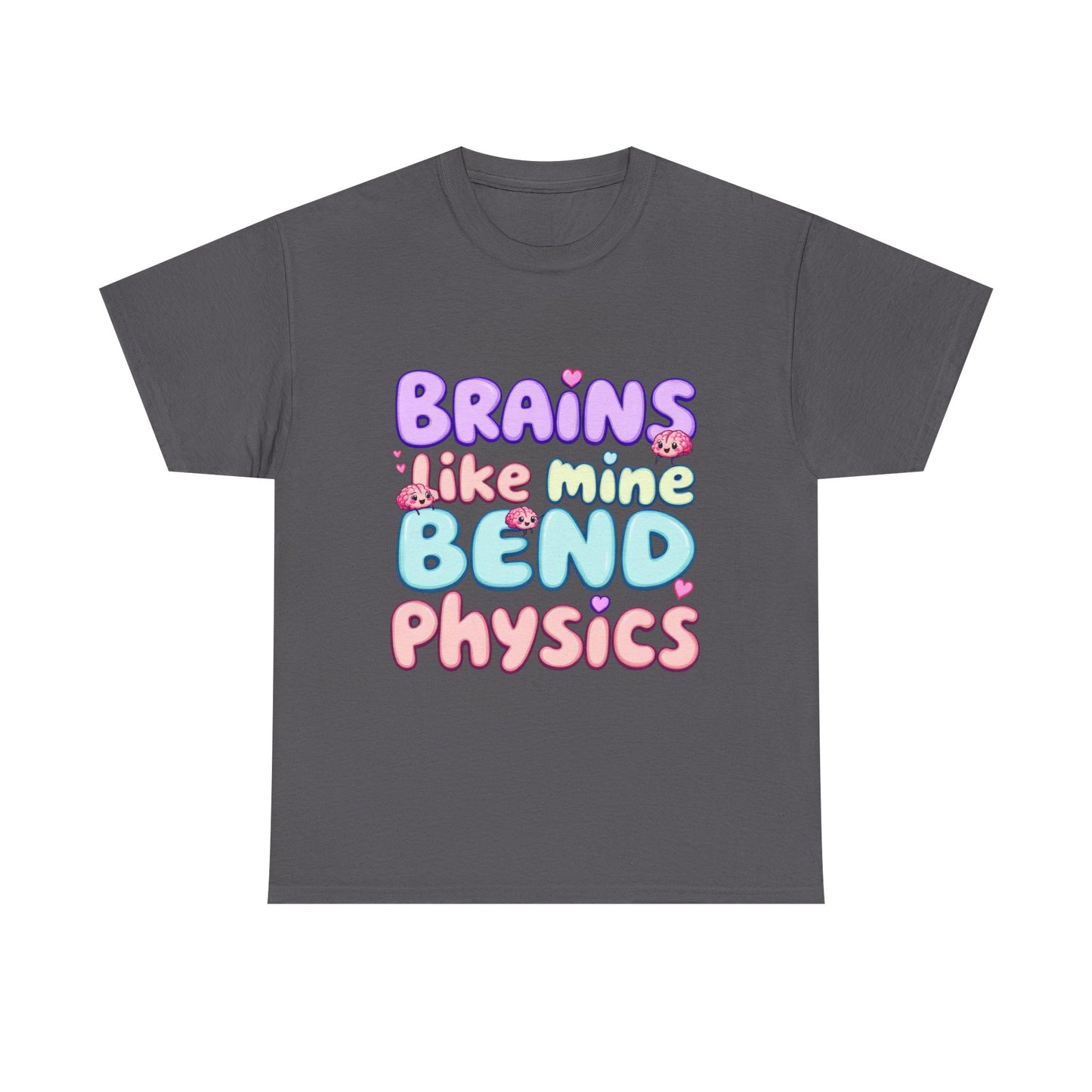 Playful Science Tee - "Brains Like Mine Bend Physics" | Gift for Students, Teachers, Science Lovers, Birthday, Casual Wear,Clothing